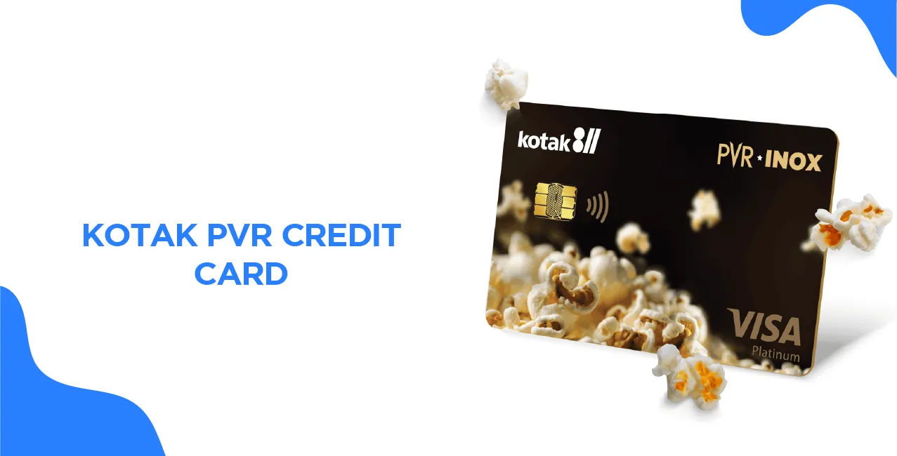 Kotak PVR Credit Card – Features, Movie Offers & Application Guide