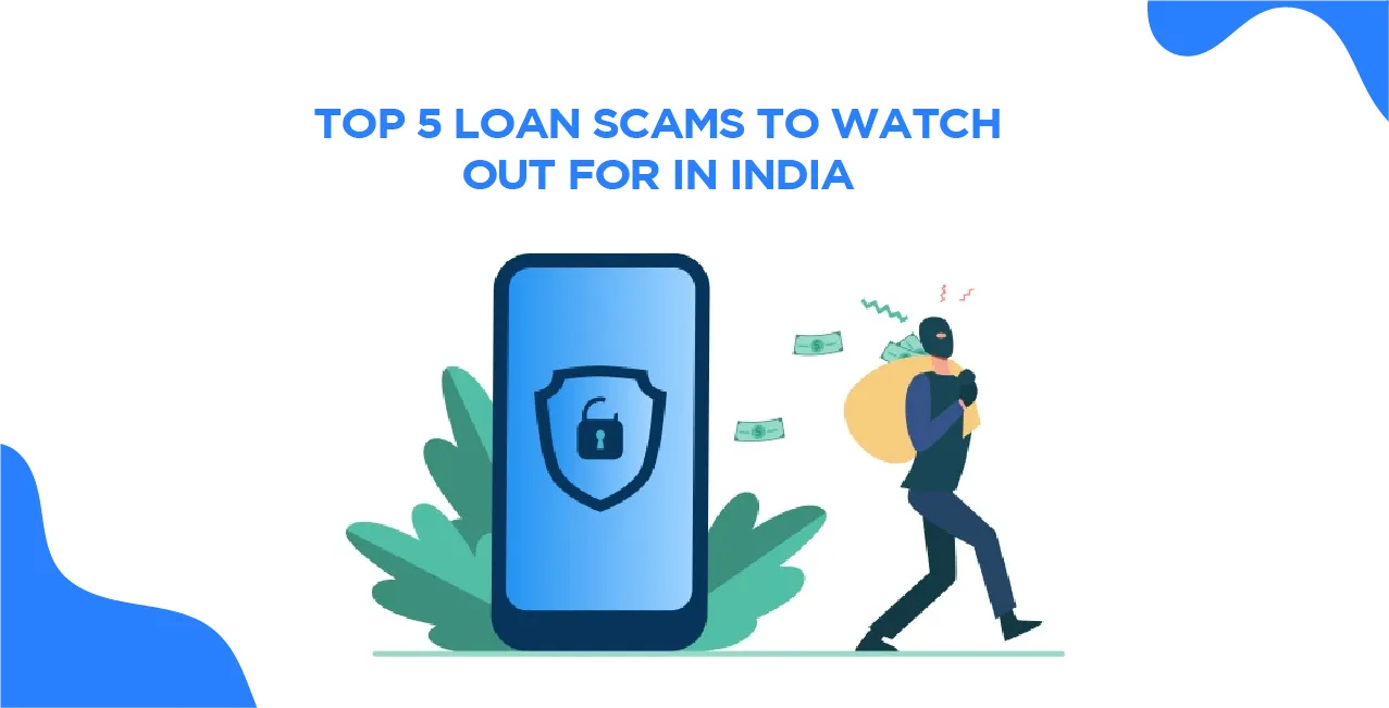 Top 5 Loan Scams to Watch Out for in India