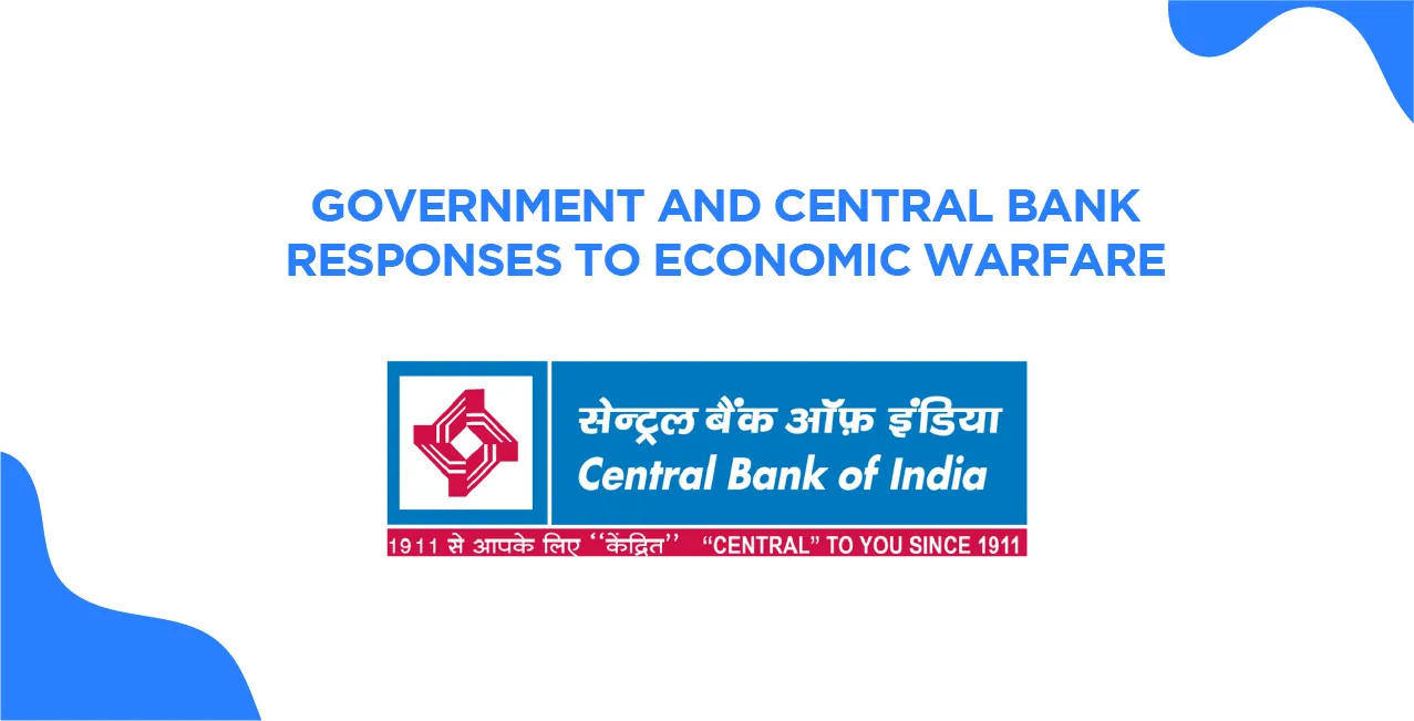 Government And Central Bank Responses To Economic Warfare