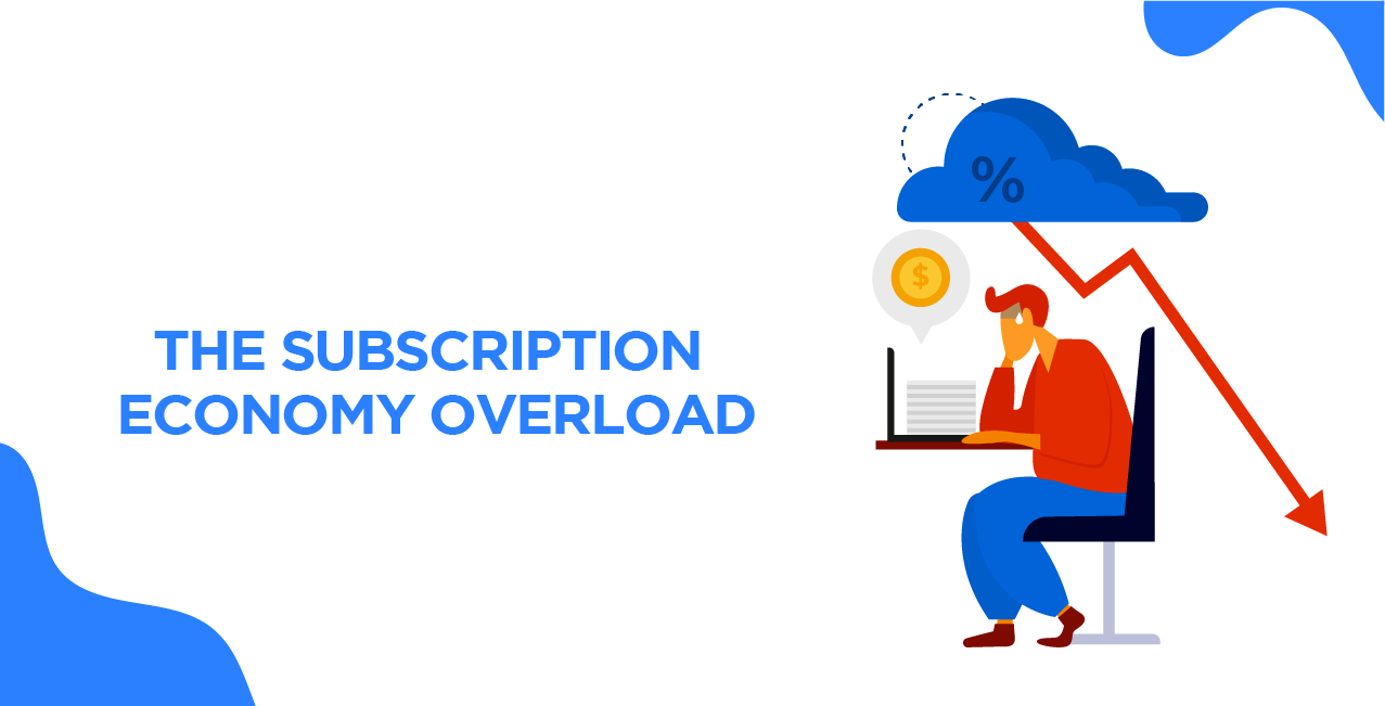The Subscription Economy Overload: Are Consumers Hitting Peak Subscription and What's Next for Businesses?