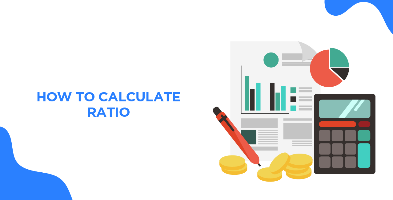 How to Calculate Ratio: All You Need to Know?