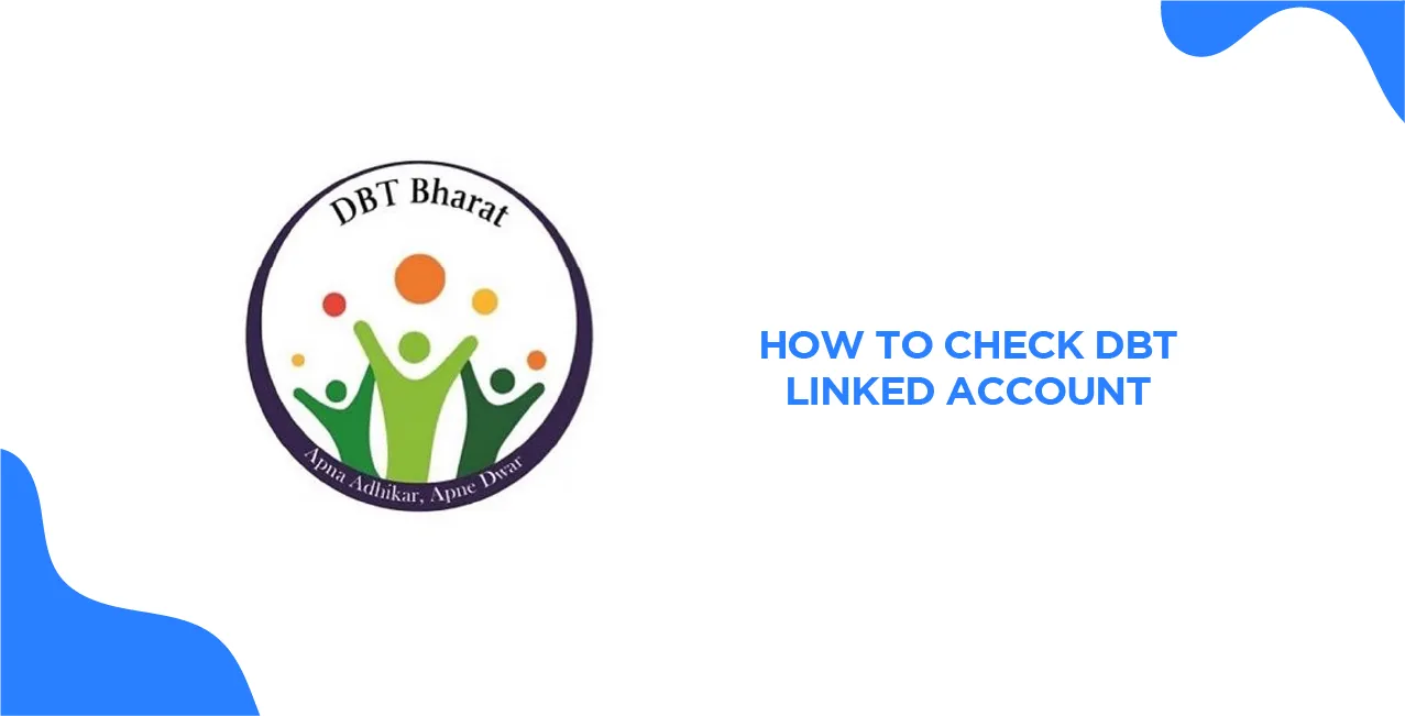 How to Check DBT Linked Account: All You Need to Know?