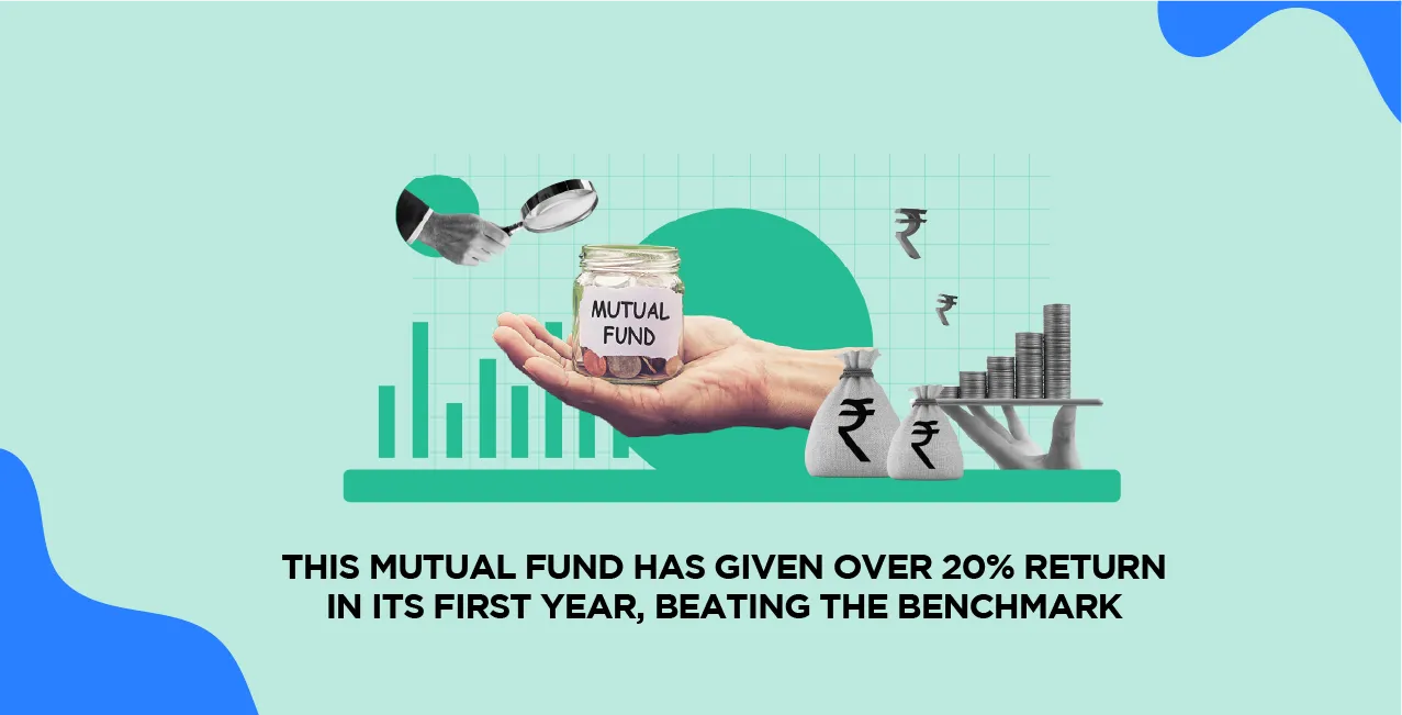 This Mutual Fund Has Given Over 20% Return in Its First Year, Beating the Benchmark