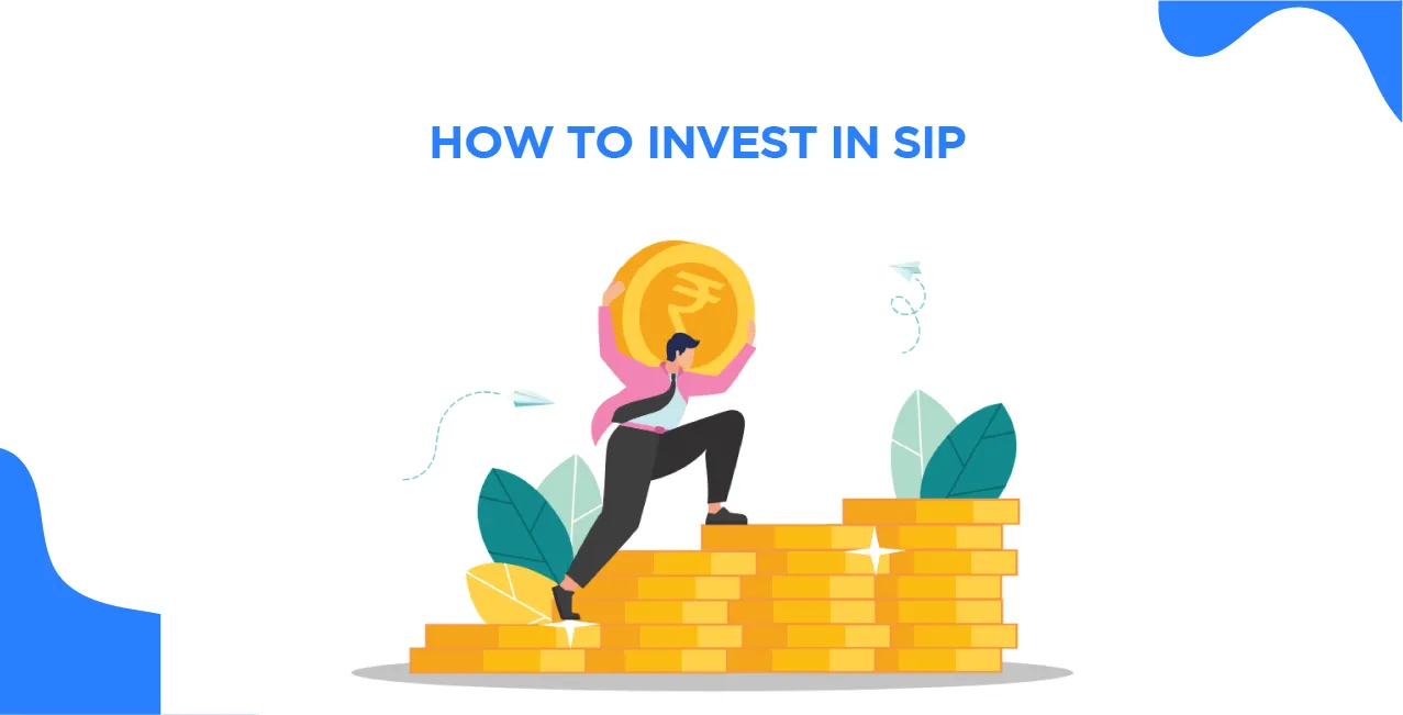 How to Invest in SIP – Step-by-Step Guide for Beginners