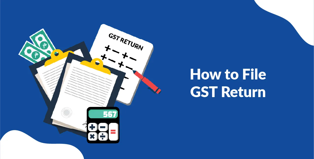 How to File GST Return – Step-by-Step Online Filing Guide