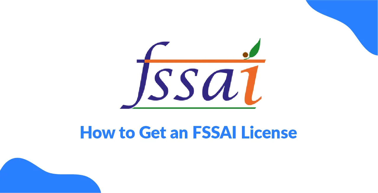 How to Get an FSSAI License – Application Process Explained