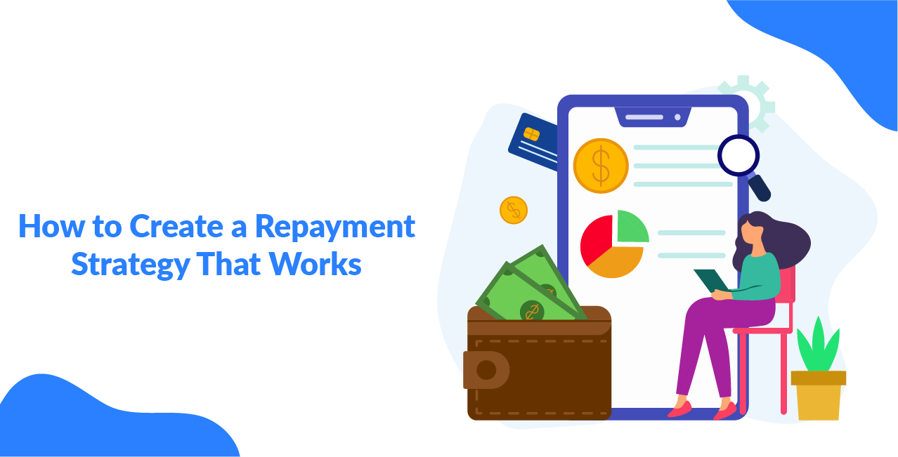 How to Create a Repayment Strategy That Works – Smart Debt Plan