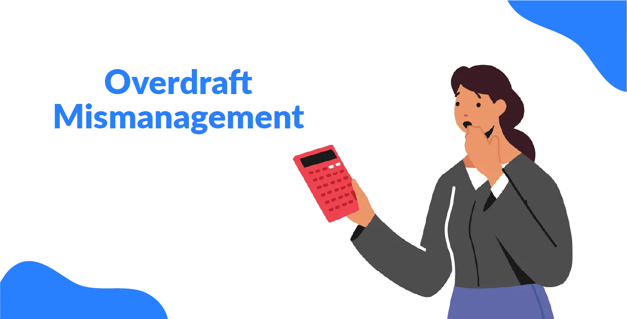 Overdraft Mismanagement – The Silent Killer Of Profitable Businesses