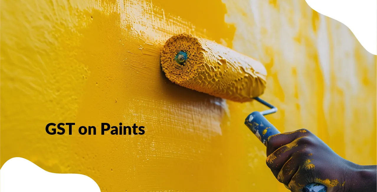 GST on Paints – Tax Rate, HSN Code & Cost Impact