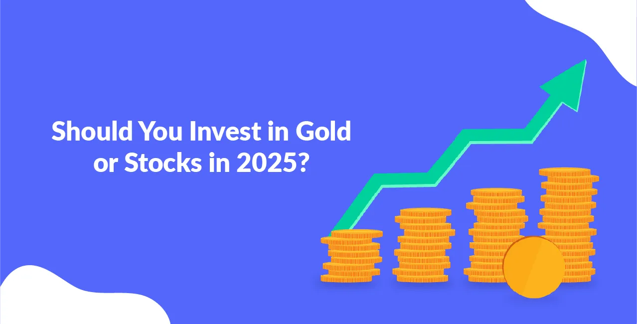 Should You Invest in Gold or Stocks in 2025? Expert Breakdown