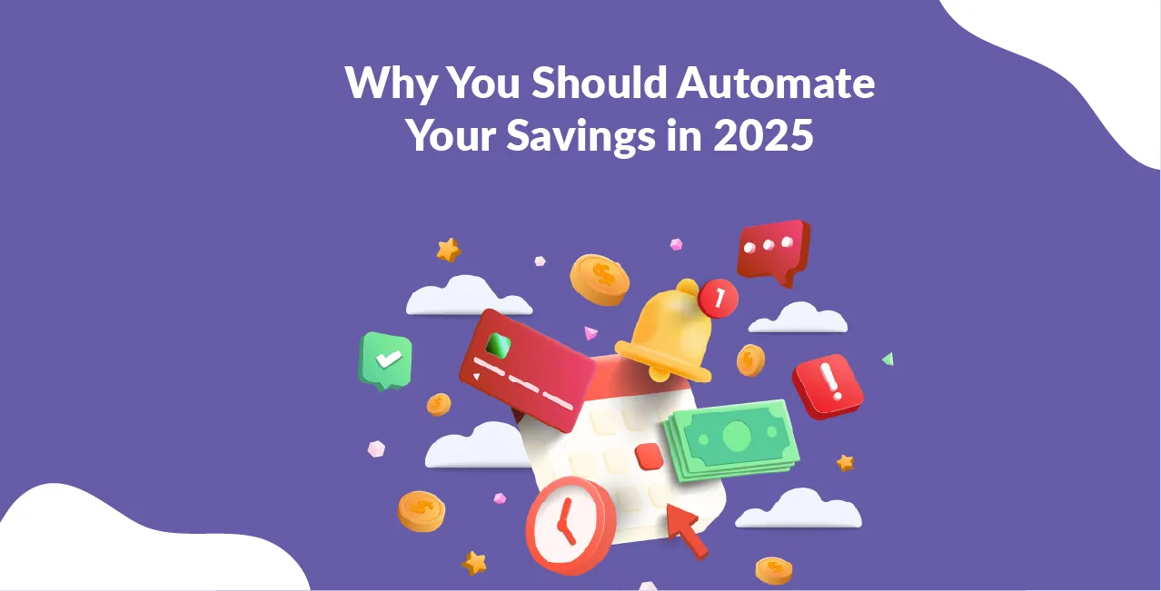 Why You Should Automate Your Savings in 2025 – Expert Tips