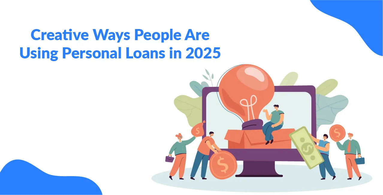Creative Ways People Are Using Personal Loans in 2025