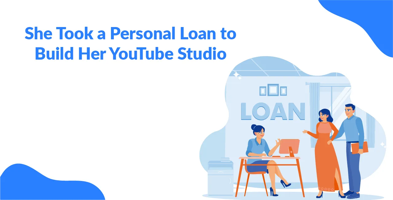 She Took a Personal Loan to Build Her YouTube Studio – Was It Worth It?