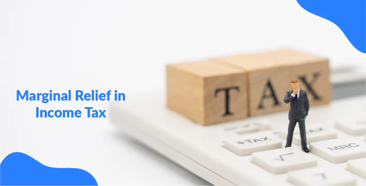 Marginal Relief in Income Tax: Meaning, Calculation & Limits
