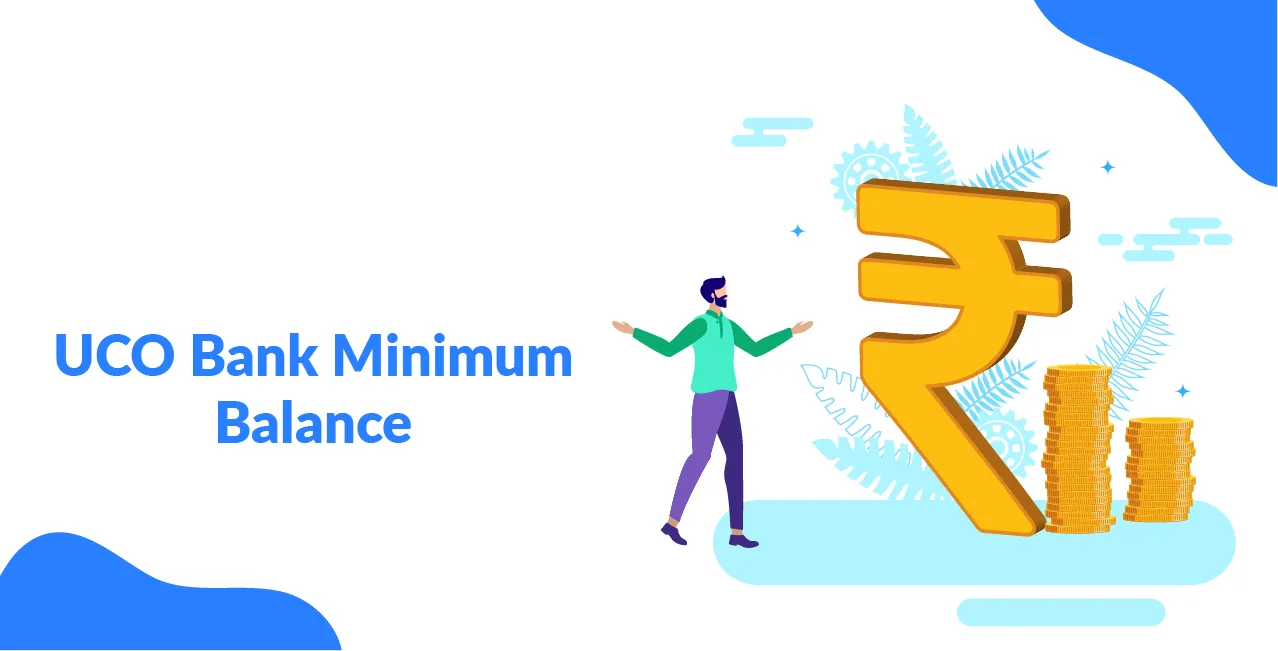 UCO Bank Minimum Balance – Rules, Charges & Avoidance Tips