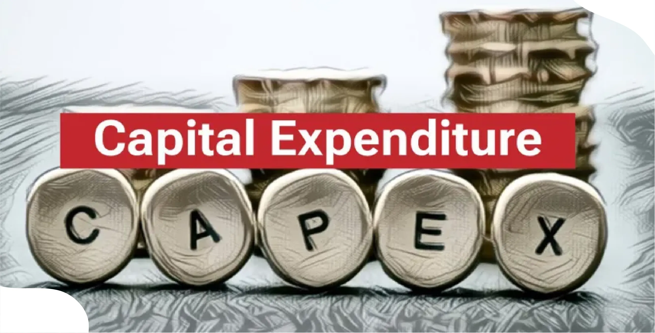 What Is Capital Expenditure? Meaning, Examples & Accounting Impact