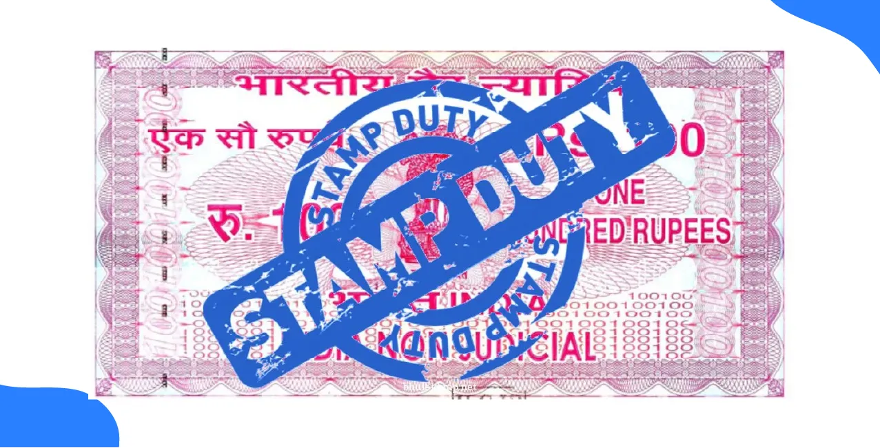 What is Stamp Duty? Meaning, Rates & When It's Applicable in India