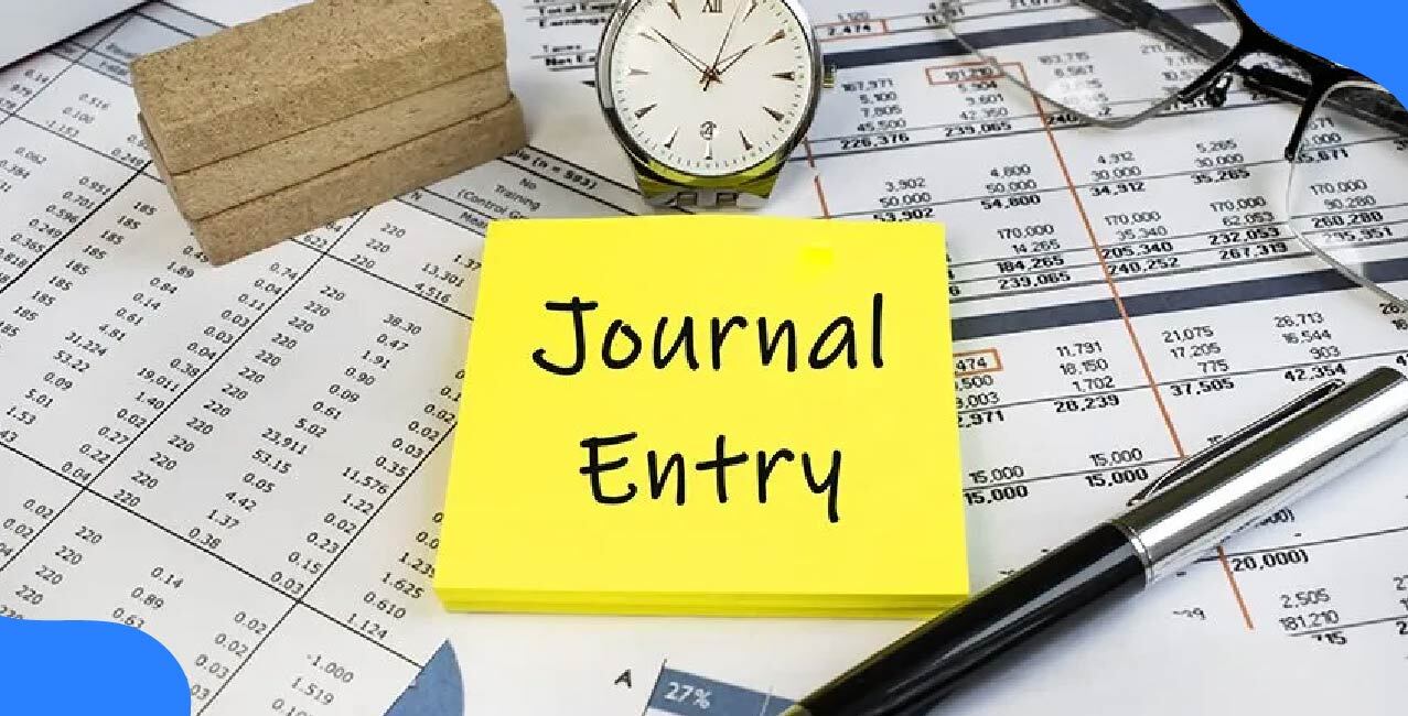 What is a Journal Entry? Meaning, Format & Accounting Examples