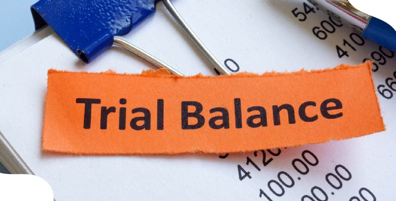 What is a Trial Balance? Format, Examples & Role in Accounting