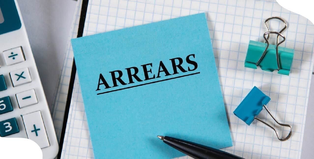 What Is an Arrear: Meaning, Usage In Finance & Salary Or Loan Payments