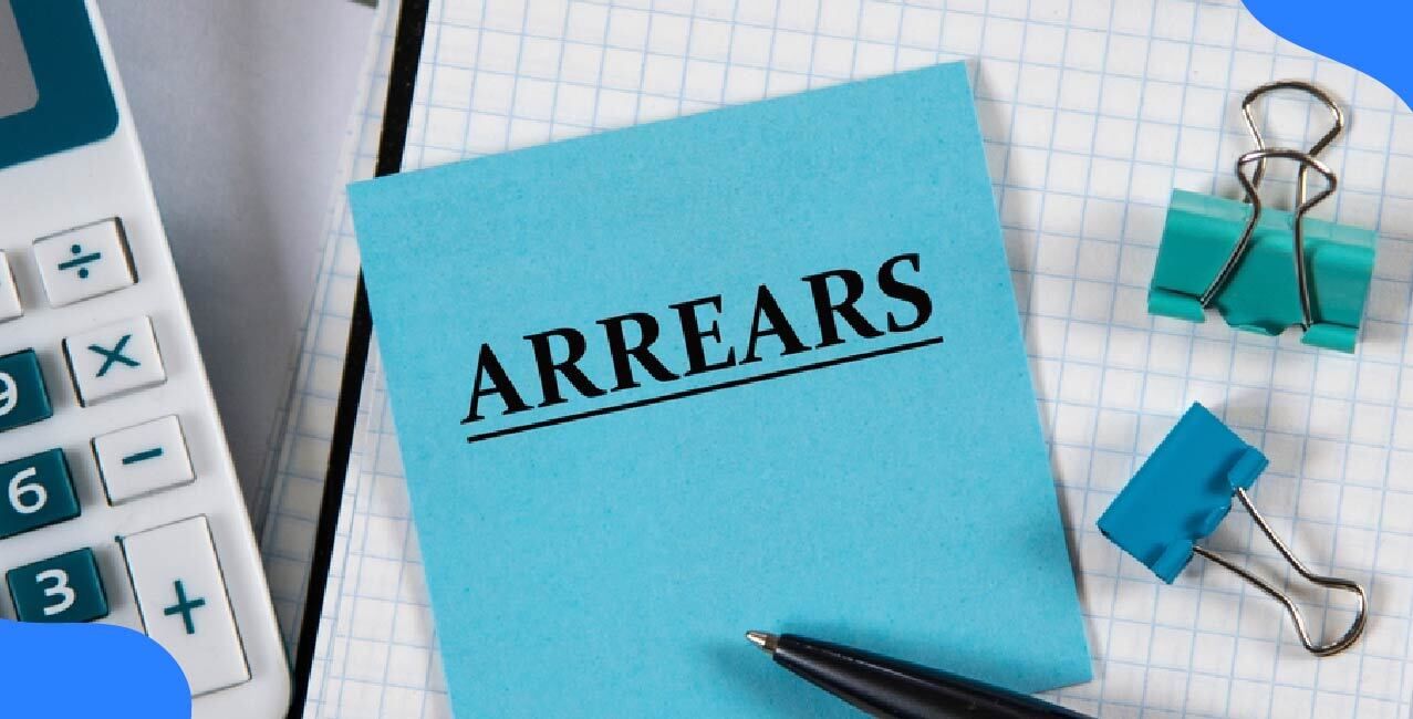 What Is Arrears: Meaning, Usage In Finance & Salary Or Loan Payments