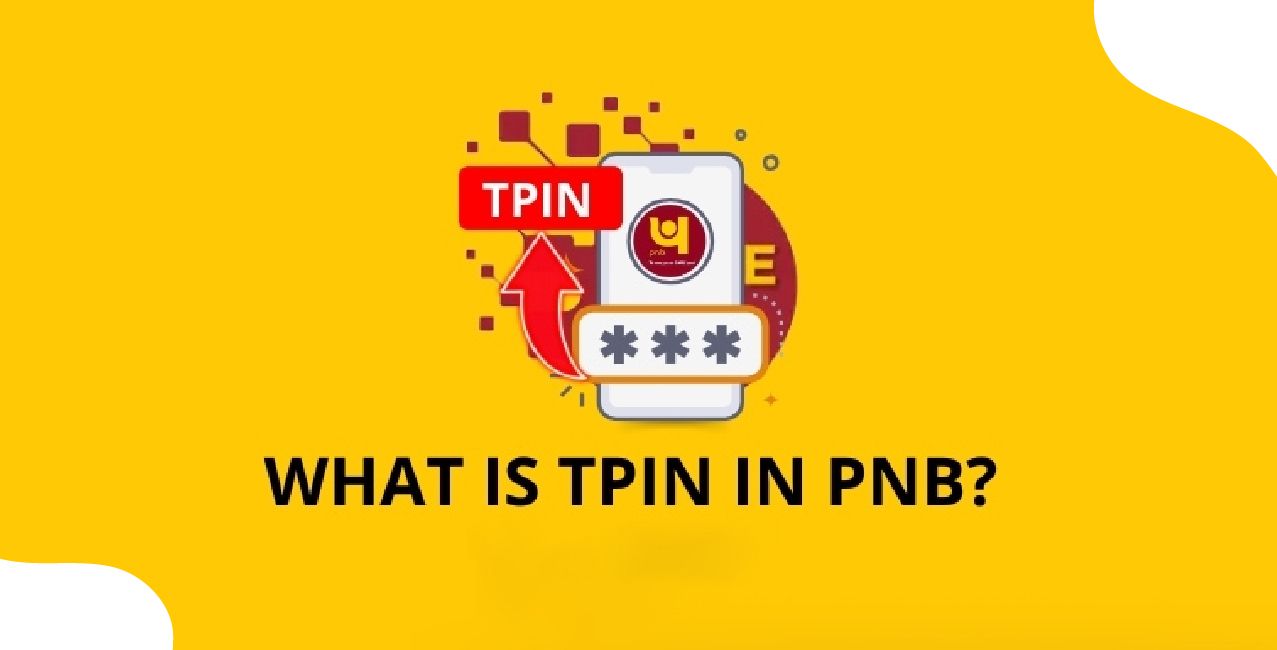 What Is TPIN in PNB? Meaning, Purpose & How to Use