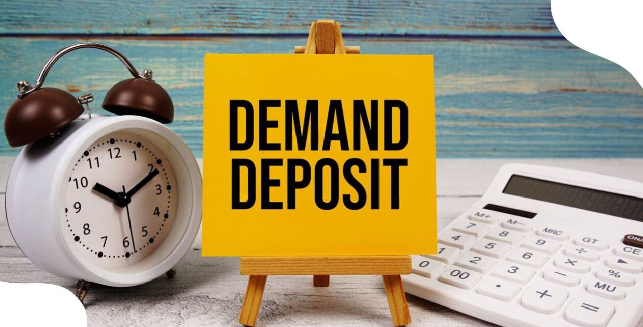 What is a Demand Deposit? Meaning, Types & Bank Examples