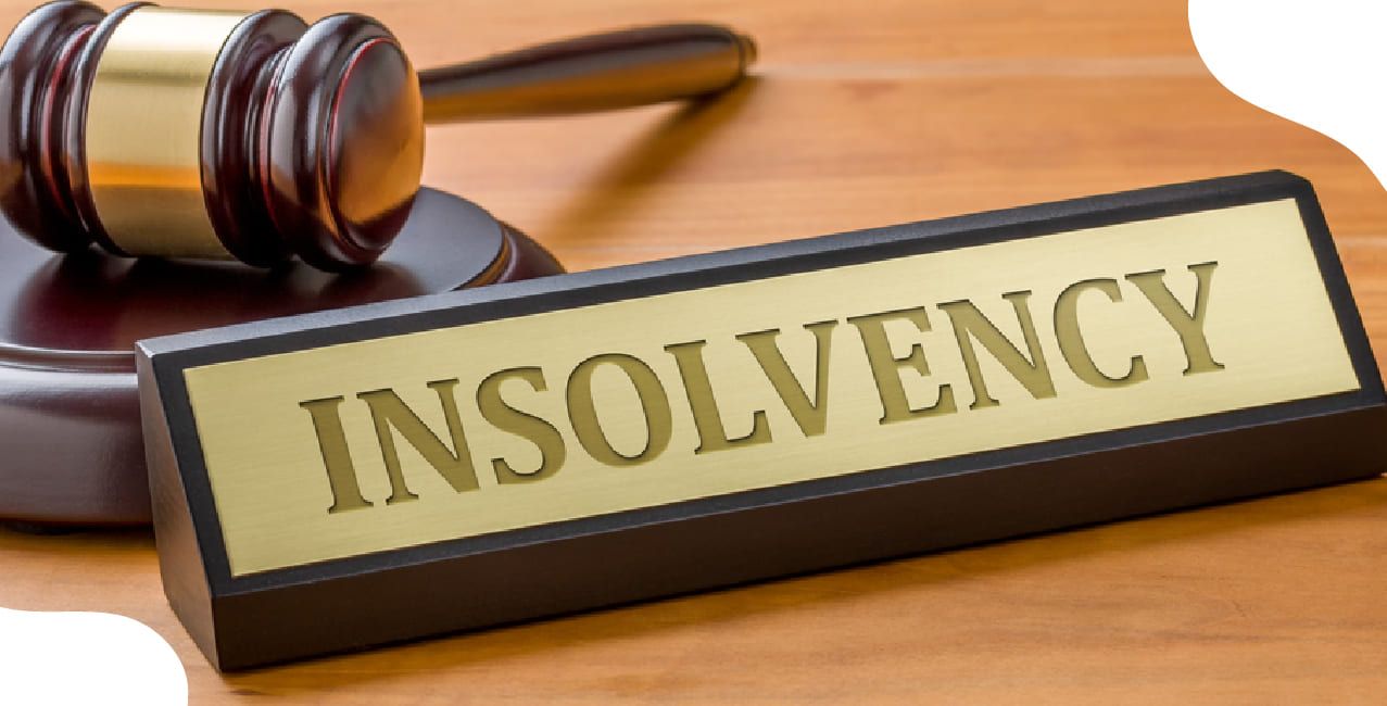 What Is Insolvency – Definition, Types, And Legal Process