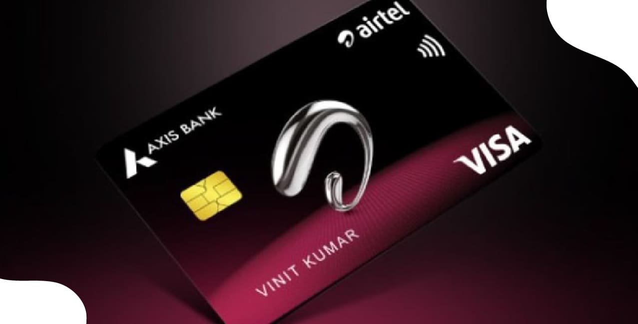 Airtel Axis Bank Credit Card – Benefits, Rewards & Charges