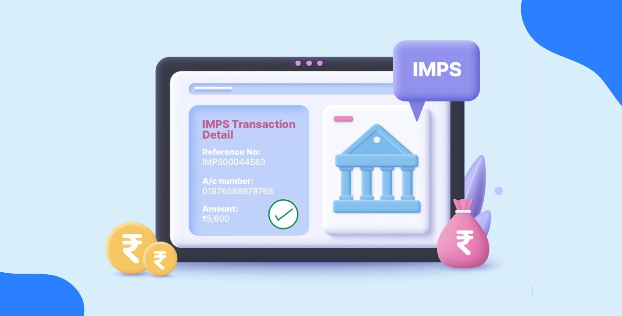 What is IMPS? Full Form, Features & How It Differs from NEFT/RTGS