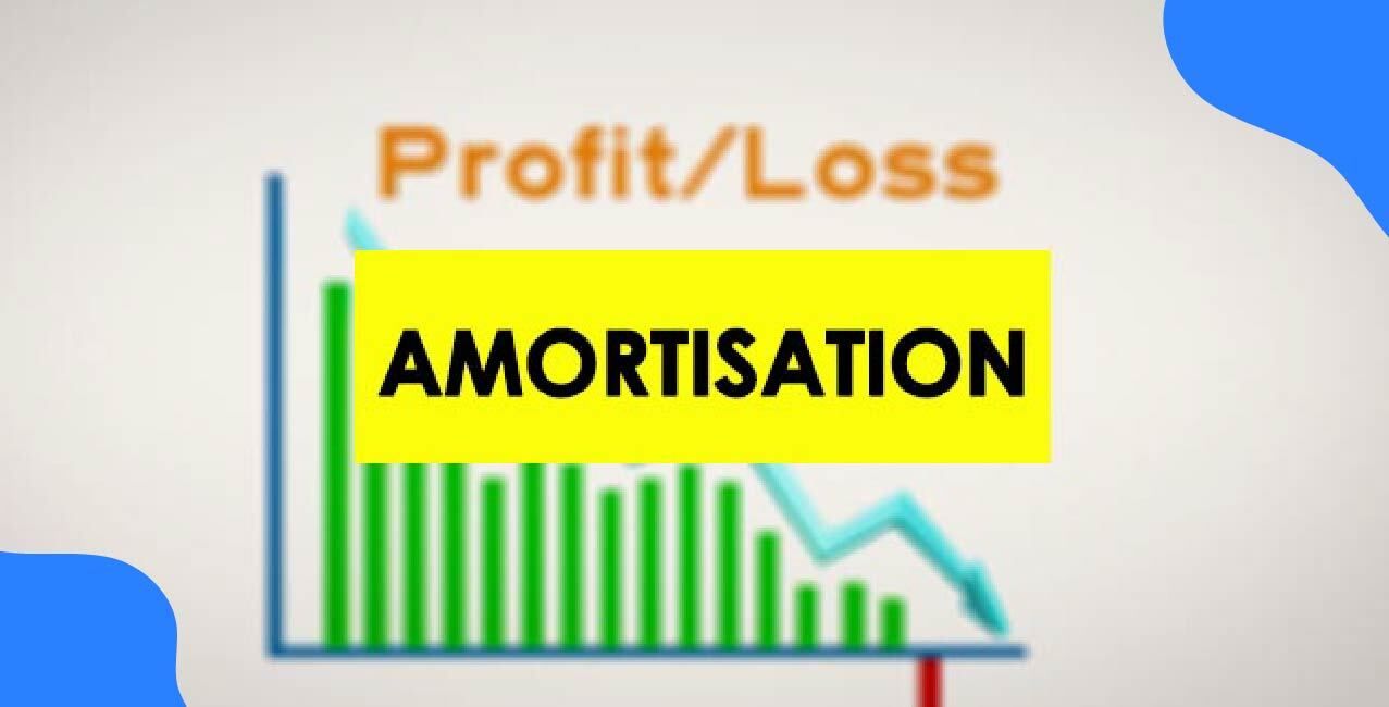 What is Amortisation – Complete Guide to Meaning, Types & Examples