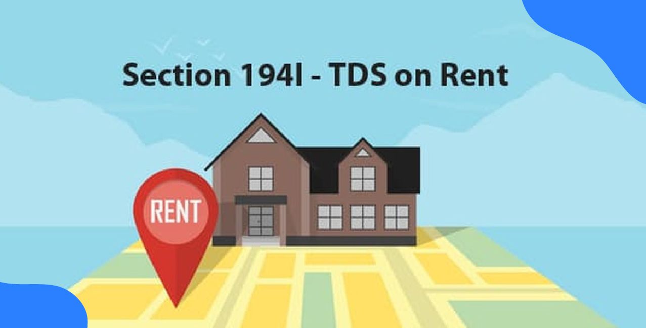 194I TDS – Rent Payment, Rate & Deduction Rules Explained