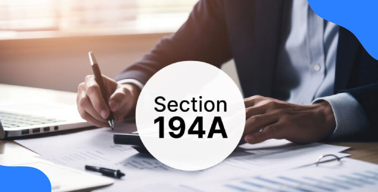 194A TDS – Updated Guide on Interest Income Tax