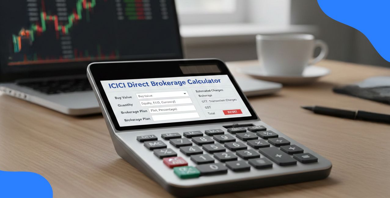 ICICI Direct Brokerage Calculator: Calculate Brokerage Charges with Detailed Guide