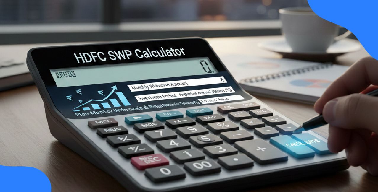 HDFC SWP Calculator – Plan Monthly Withdrawals & Returns
