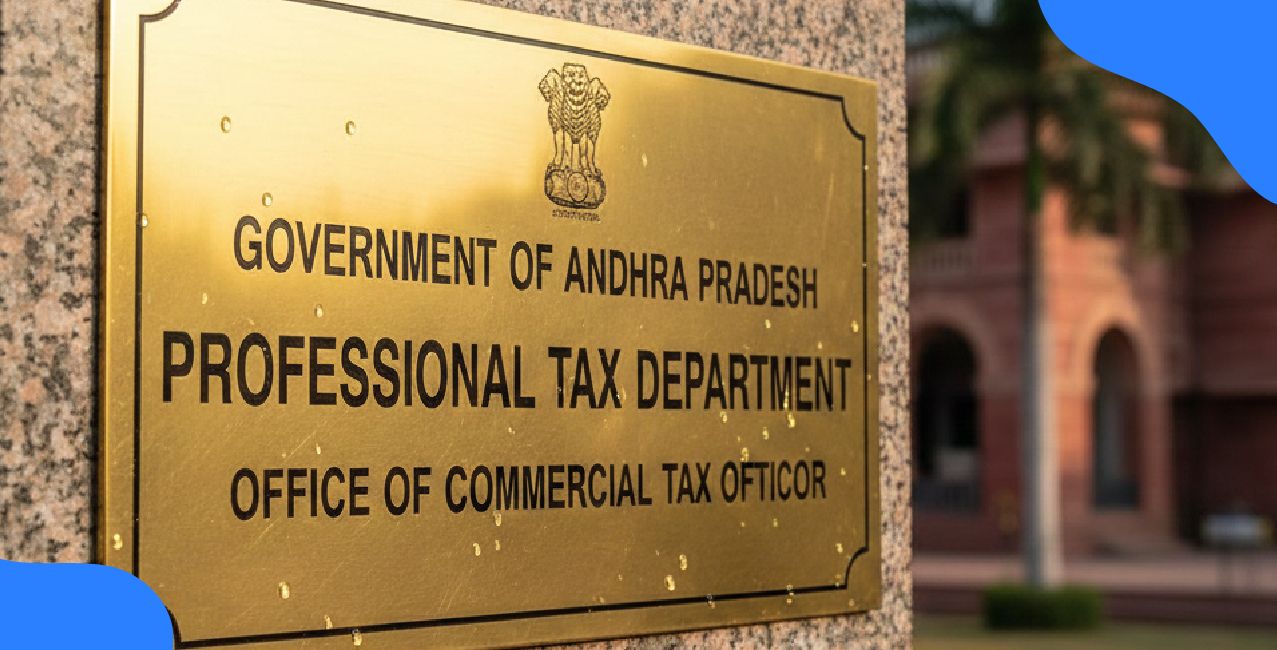 Professional Tax Andhra Pradesh – Rates, Slabs, Payment Rules & Complete Guide