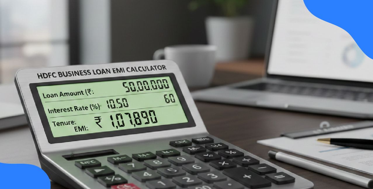 HDFC Business Loan EMI Calculator – Complete Guide To EMI Calculation And Business Loan Planning