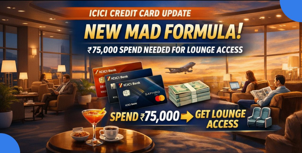 ICICI Credit Card Update: New MAD Formula, ₹75,000 Spend Needed For Lounge Access