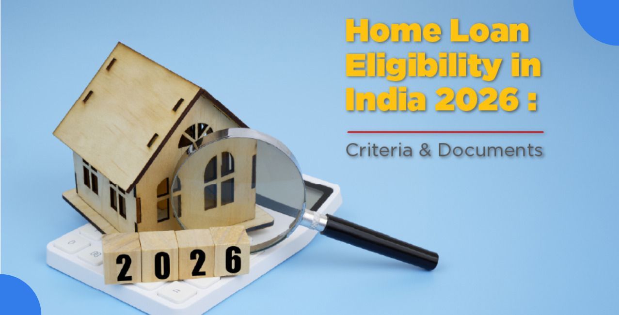 How Much Home Loan Can You Get In 2026? Eligibility Rules Explained