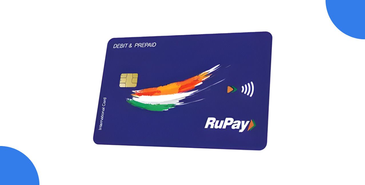 RuPay Debit Card: Benefits, Charges, Features & Eligibility