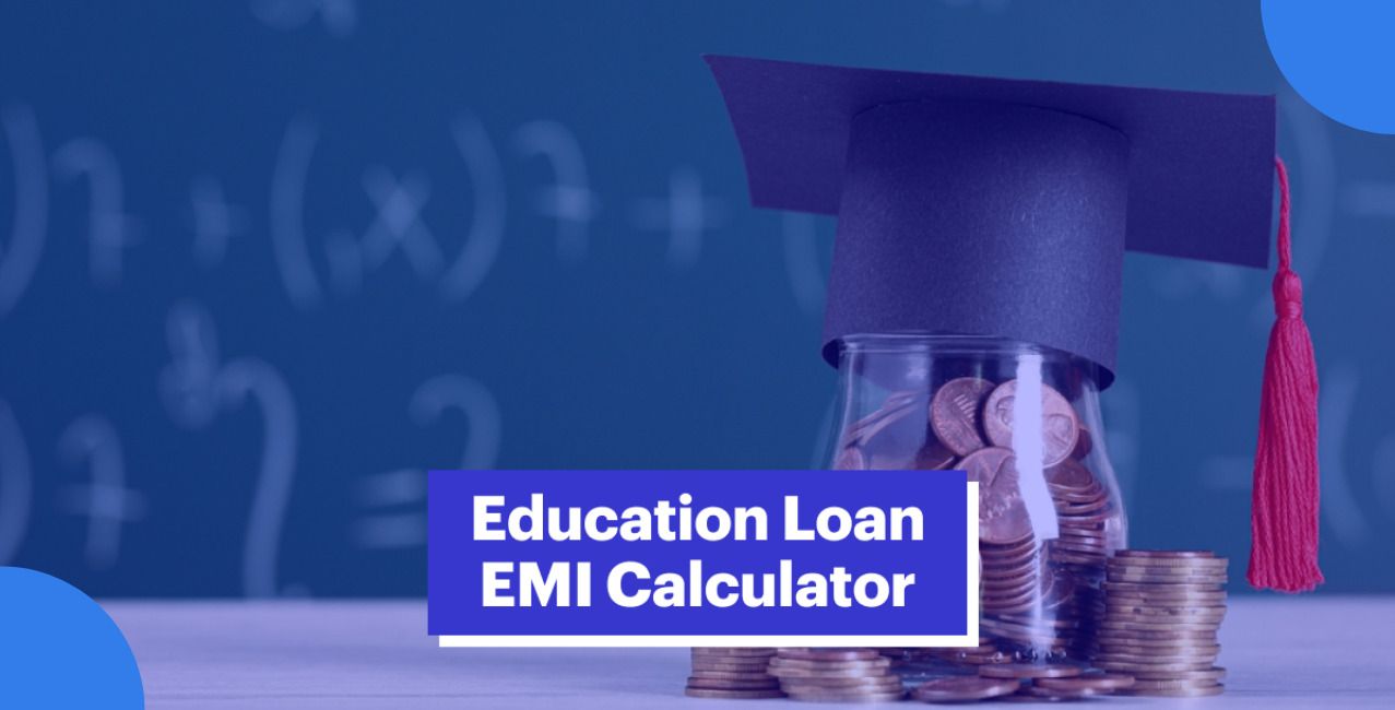 Education Loan EMI Calculator: Calculate Monthly EMI Easily