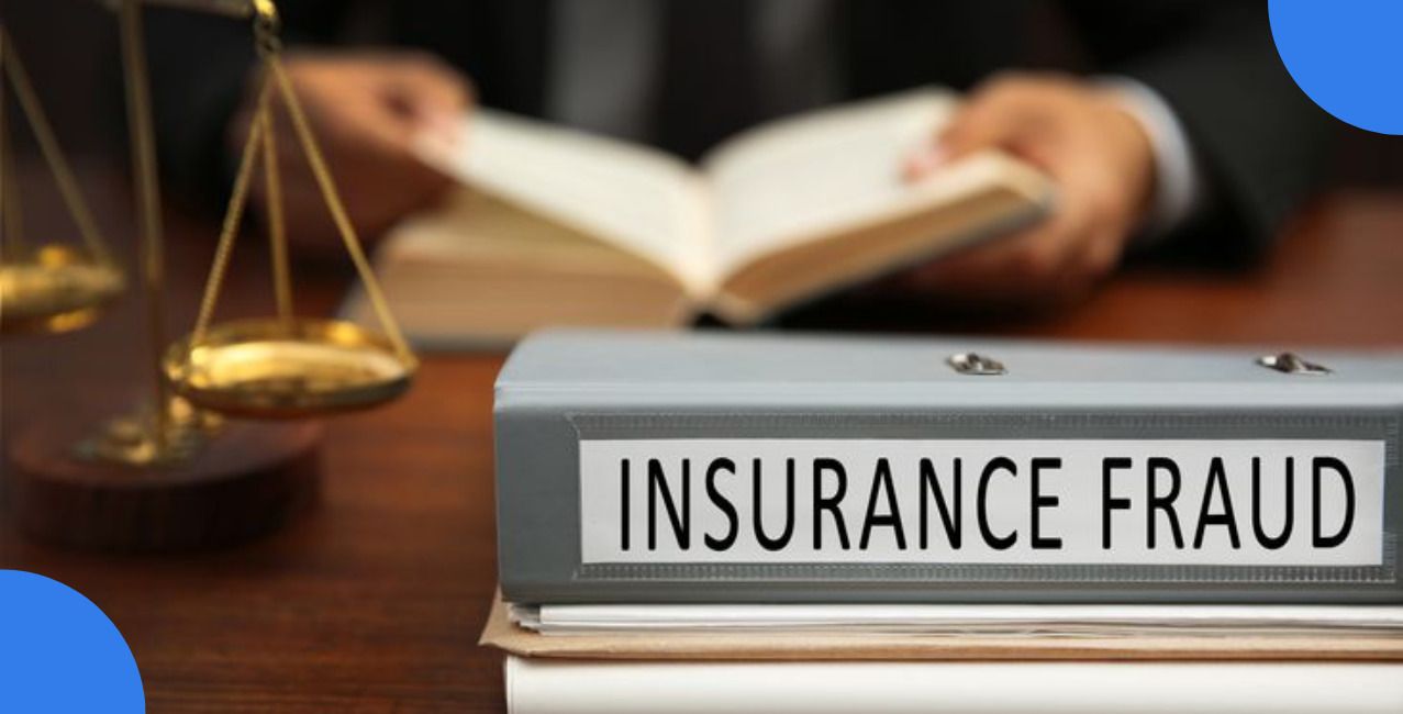 Insurance Fraud: Meaning, Types, Examples and Legal Risks