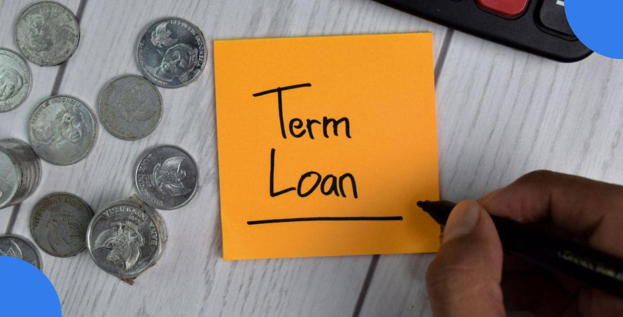 Term Lending: Meaning, Features, and How It Works