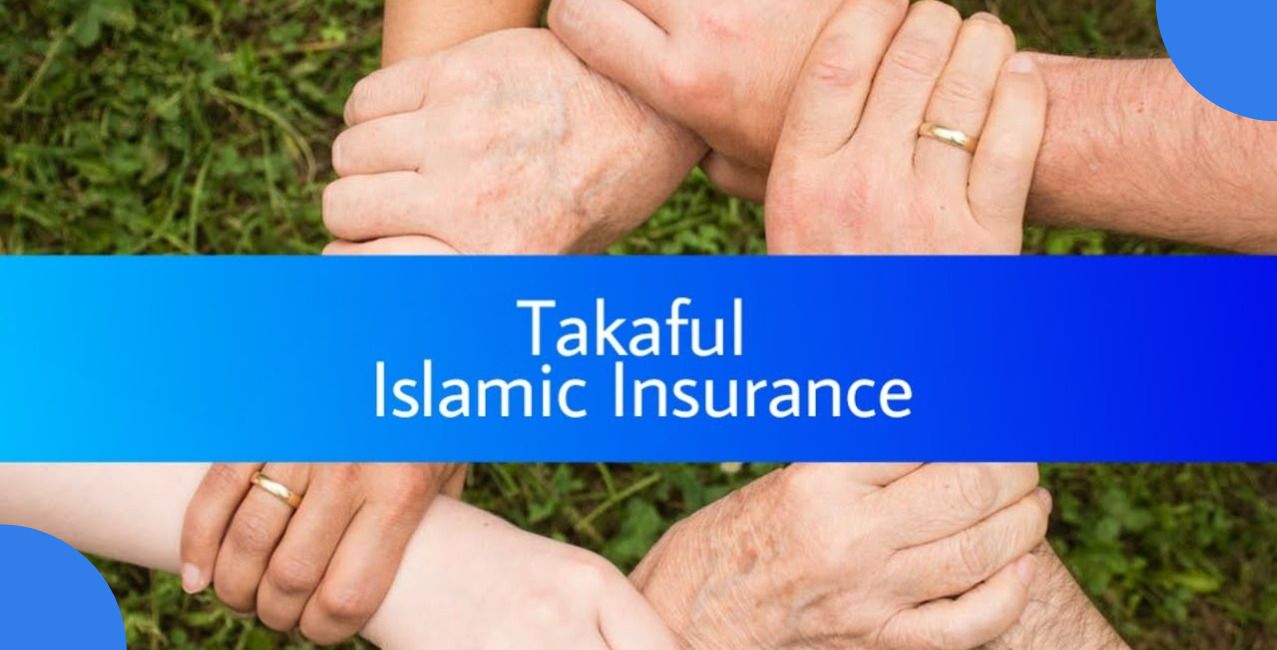 Takaful Insurance: Meaning, Principles, and Benefits