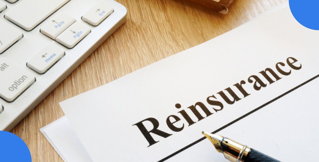 Reinsurance: Meaning, Types, and How It Works