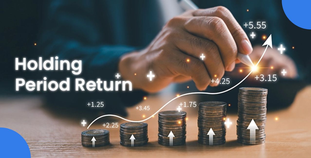 Holding Period Return: Meaning, Formula, and Calculation