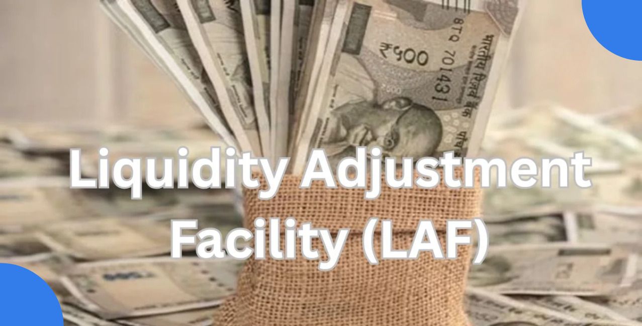 Liquidity Adjustment Facility: Meaning, Functions, and How It Works