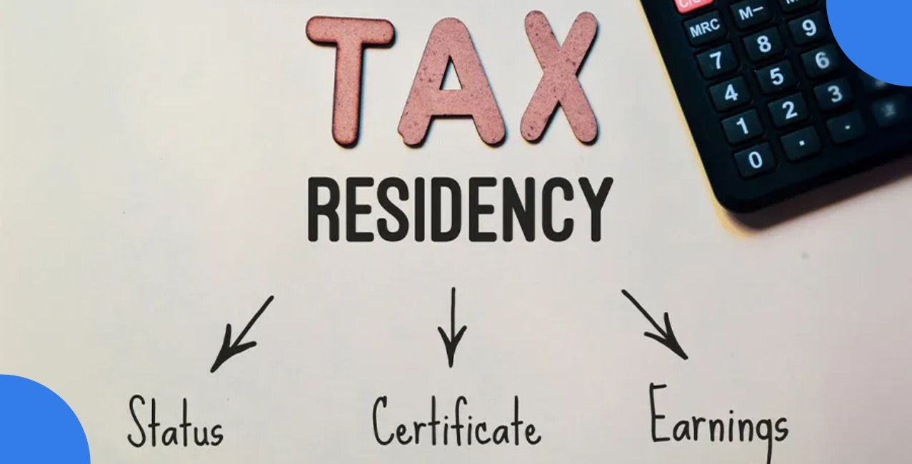 Tax Residency: Meaning, Rules, and Why It Matters