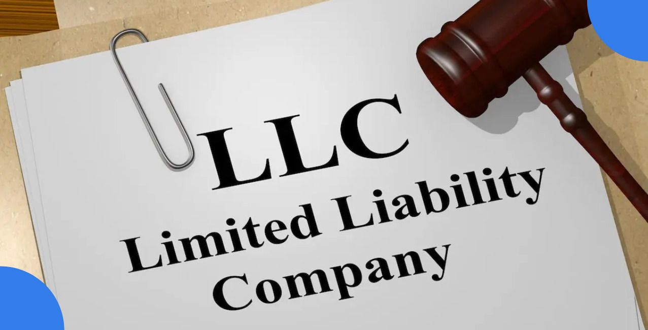 Limited Liability Company: Meaning, Features, and Benefits