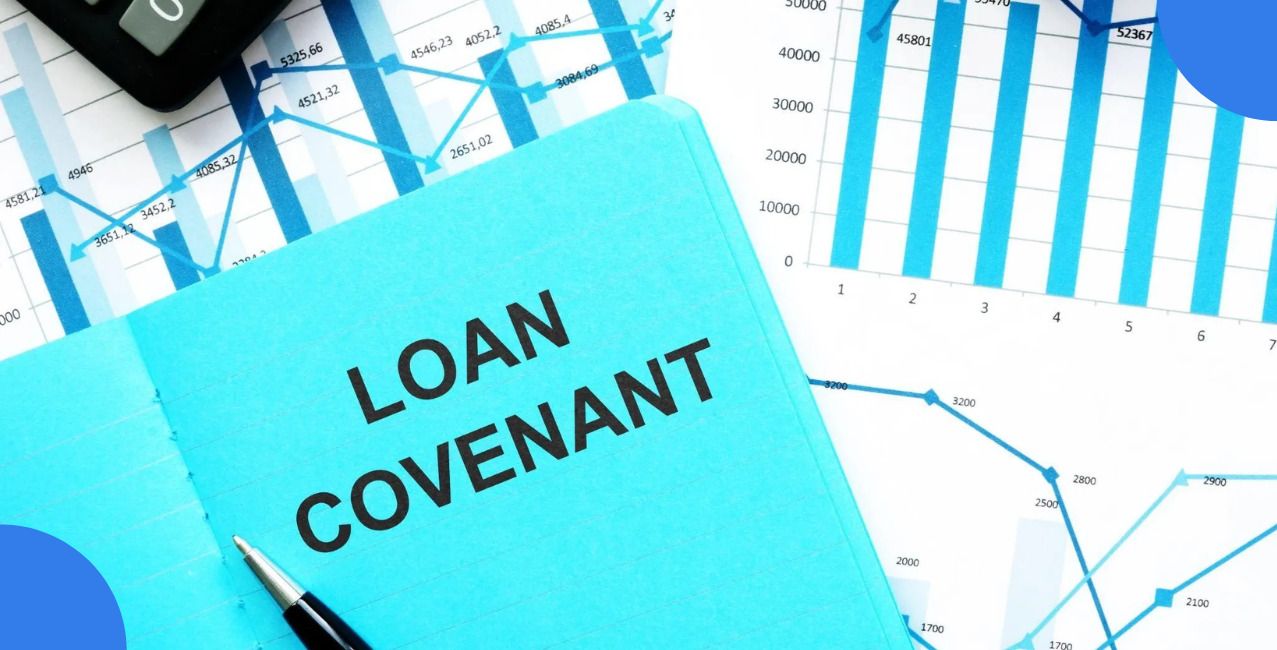 Loan Covenant: Meaning, Types, and Examples